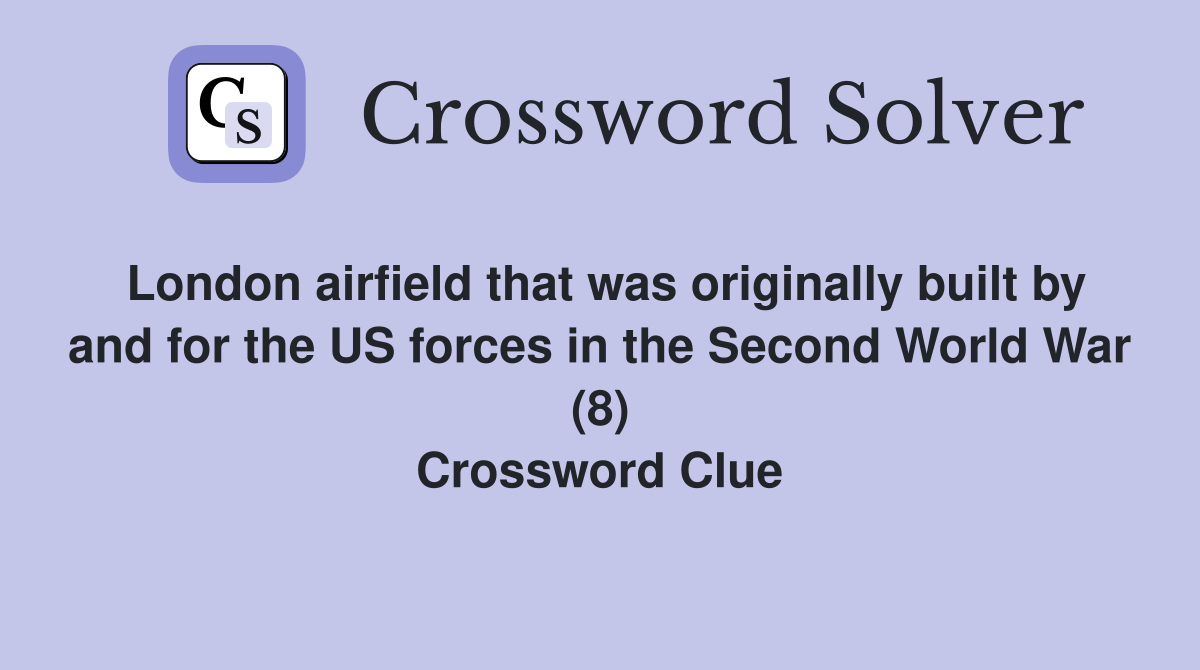 London airfield that was originally built by and for the US forces in